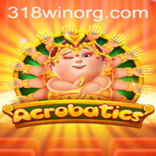 Acrobatics: An Engaging Game Experience with 318win