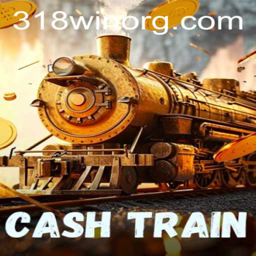 Experience the Thrill of CashTrain: Introducing the Exciting World of 318win