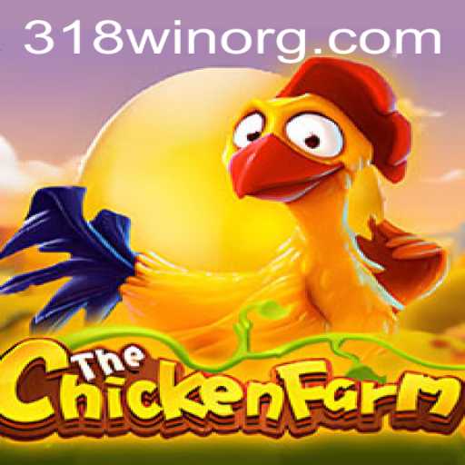The Exciting World of ChickenFarm: A New Gaming Experience with 318win