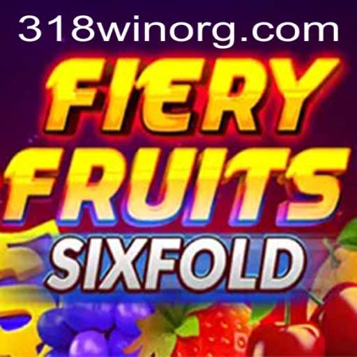 FieryFruitsSixFold: A New Gaming Sensation with 318win