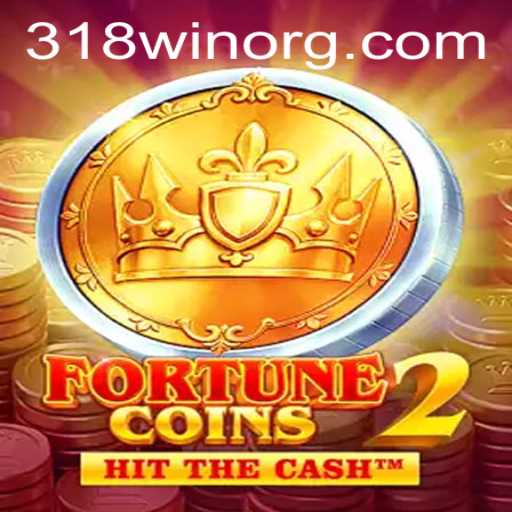 FortuneCoins2: A New Era in Online Gaming with 318win Strategy