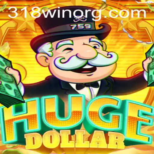 Exploring the Exciting World of HugeDollar with 318win